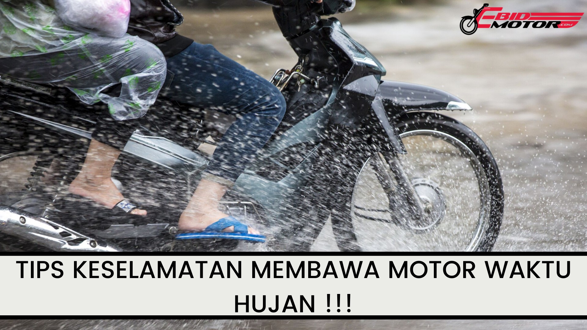 Tips keselamatan semasa menunggang motosikal dalam keadaan hujan lebat!