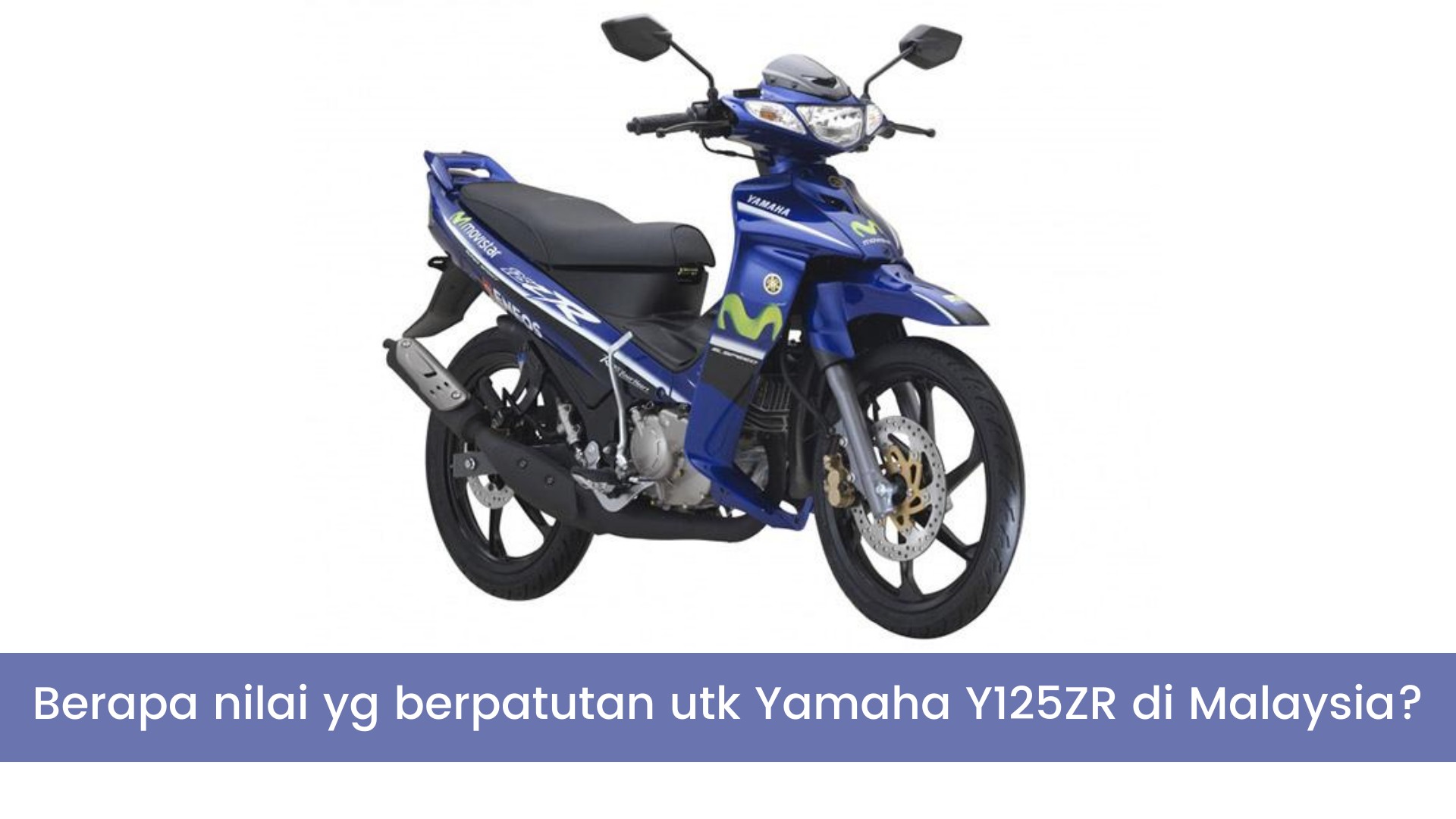 Apakah Harga Yang Berpatutan Untuk Yamaha Y125ZR Di Malaysia? Jawapan Di Sini!