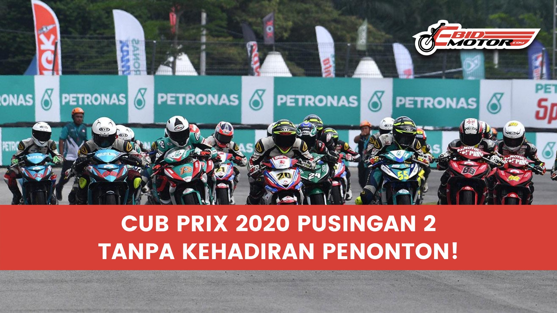 PUSINGAN 2 KEJUARAAN  CUB PRIX MALAYSIA PETRONAS BAKAL GEGARKAN TANGKAK HUJUNG MINGGU INI