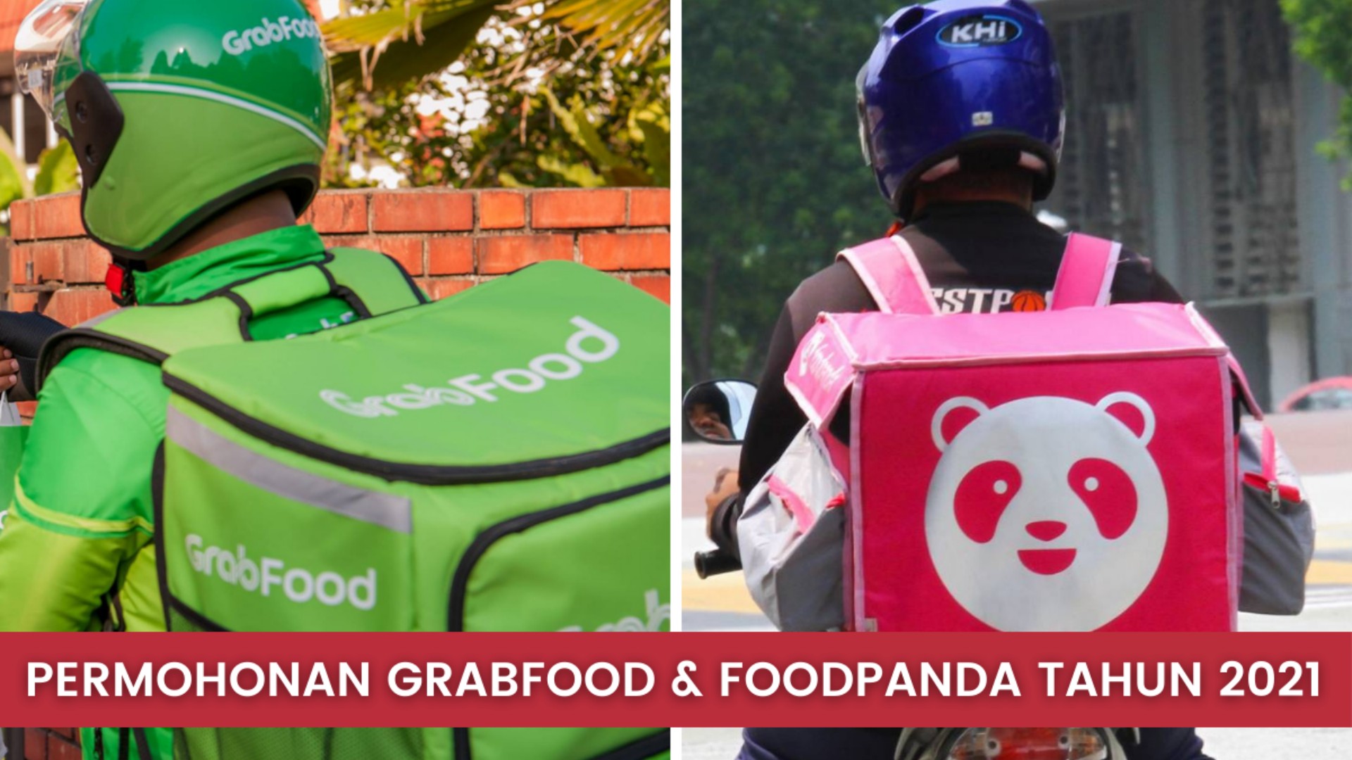 Syarat Syarat Menyertai Pasukan GrabFood dan FoodPanda [Terkini 2021]