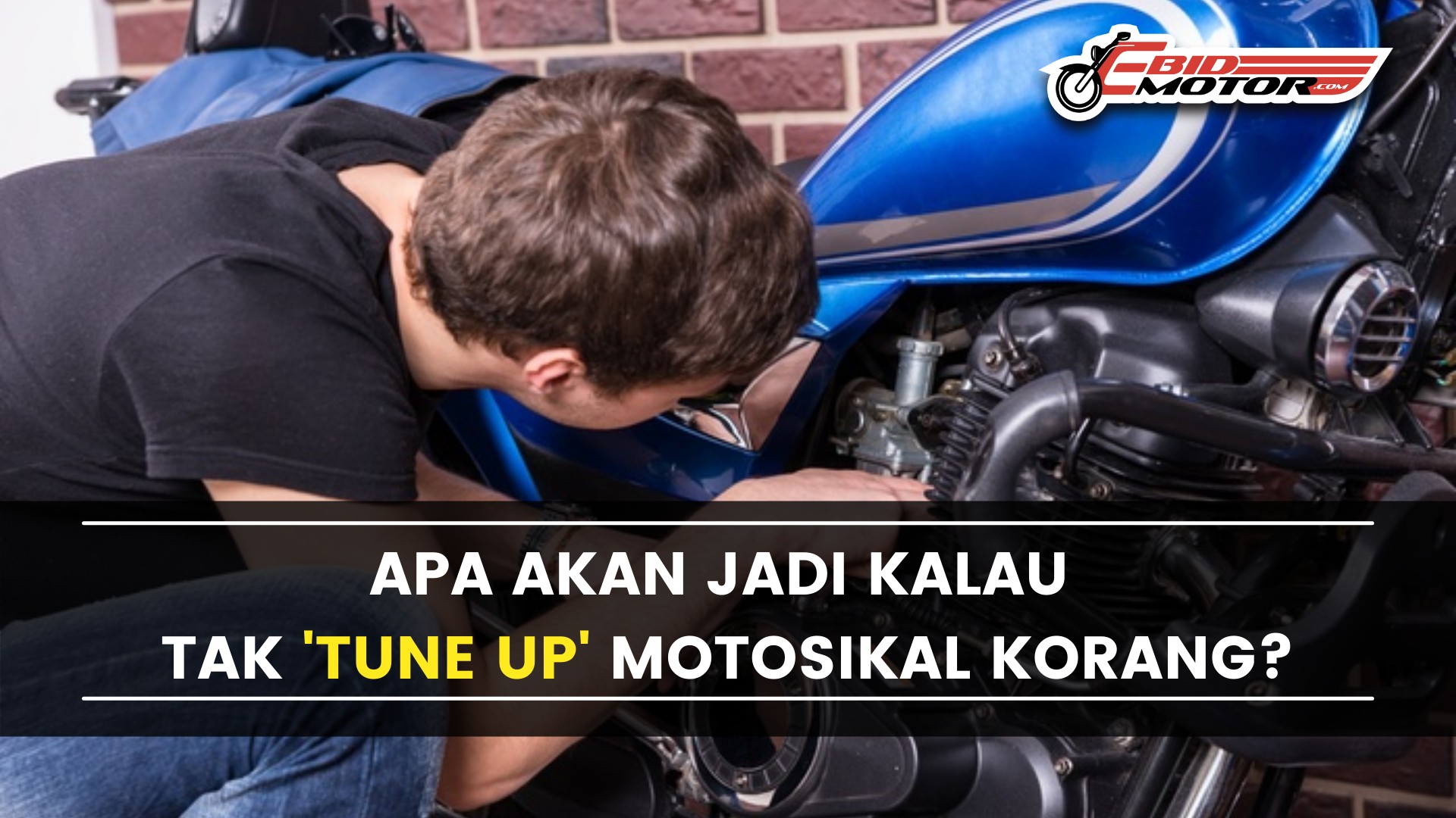 Bilakah Masa Yang Tepat Nak 'Tune Up' Motosikal?