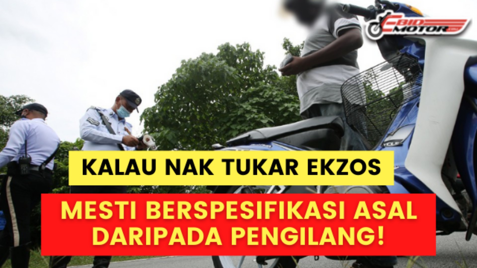 Ekzos TAK BOLEH Aftermarket, WAJIB Ori Kilang!