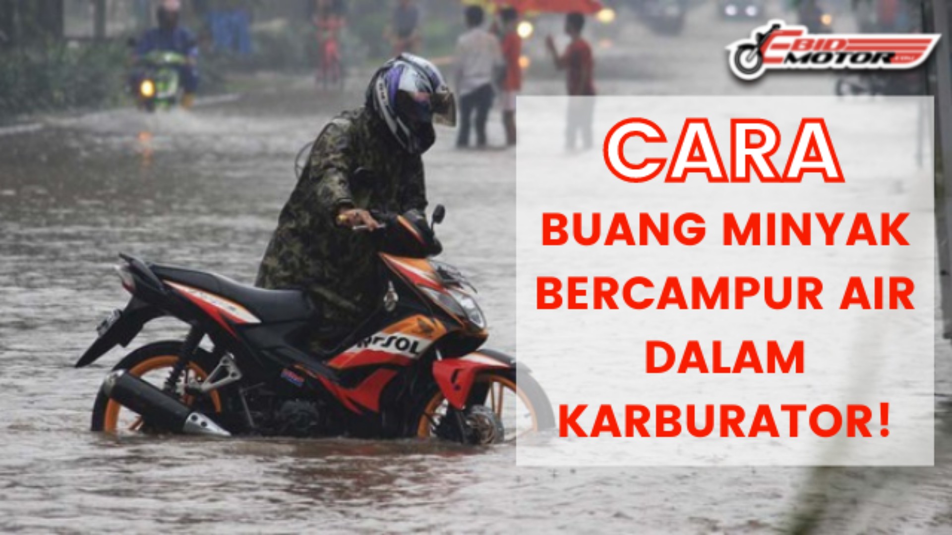 Elak Air Masuk Ke Karburator Semasa Banjir!