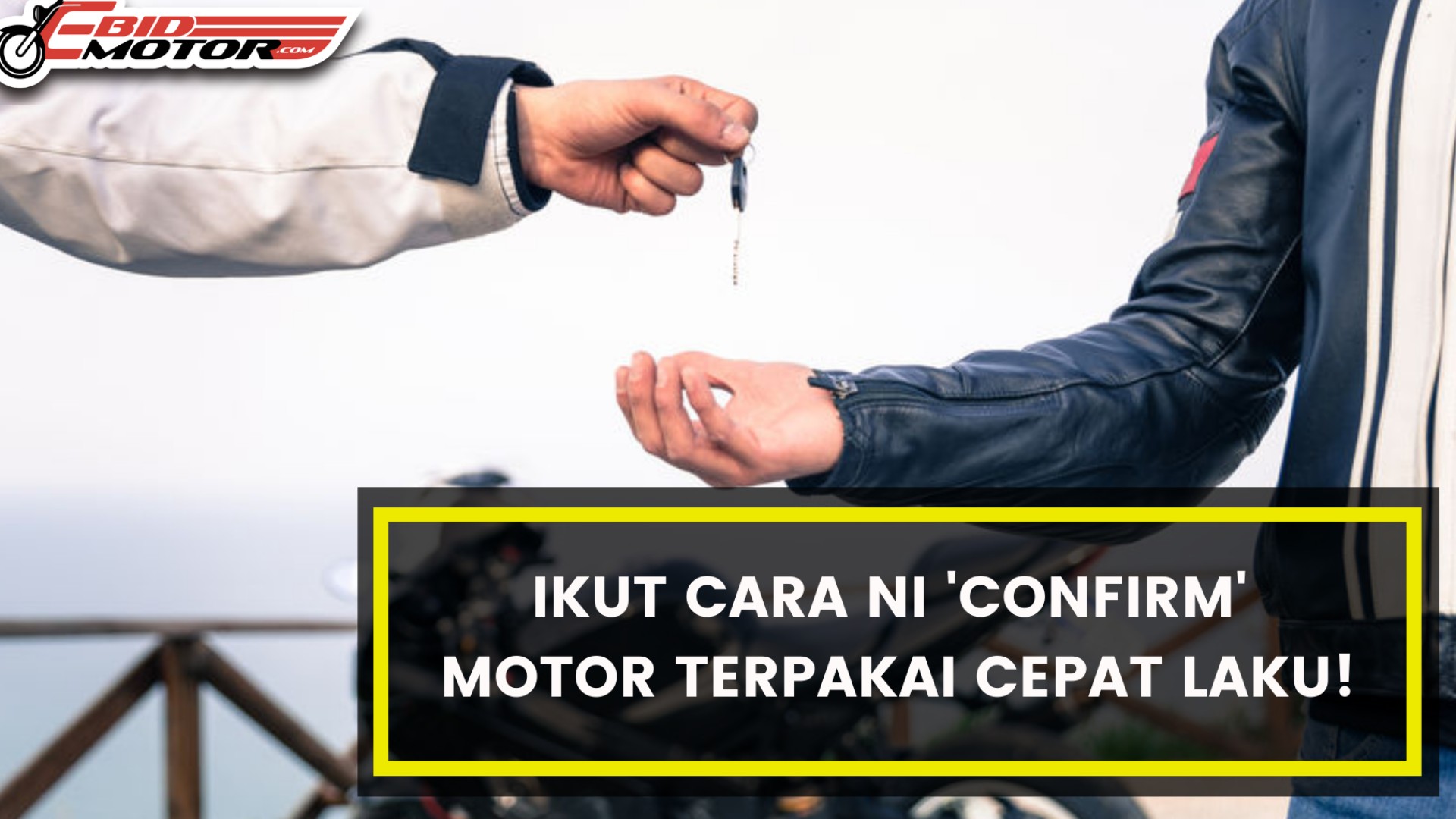 TIPS JUAL MOTOR TERPAKAI RAMAI BEREBUT!