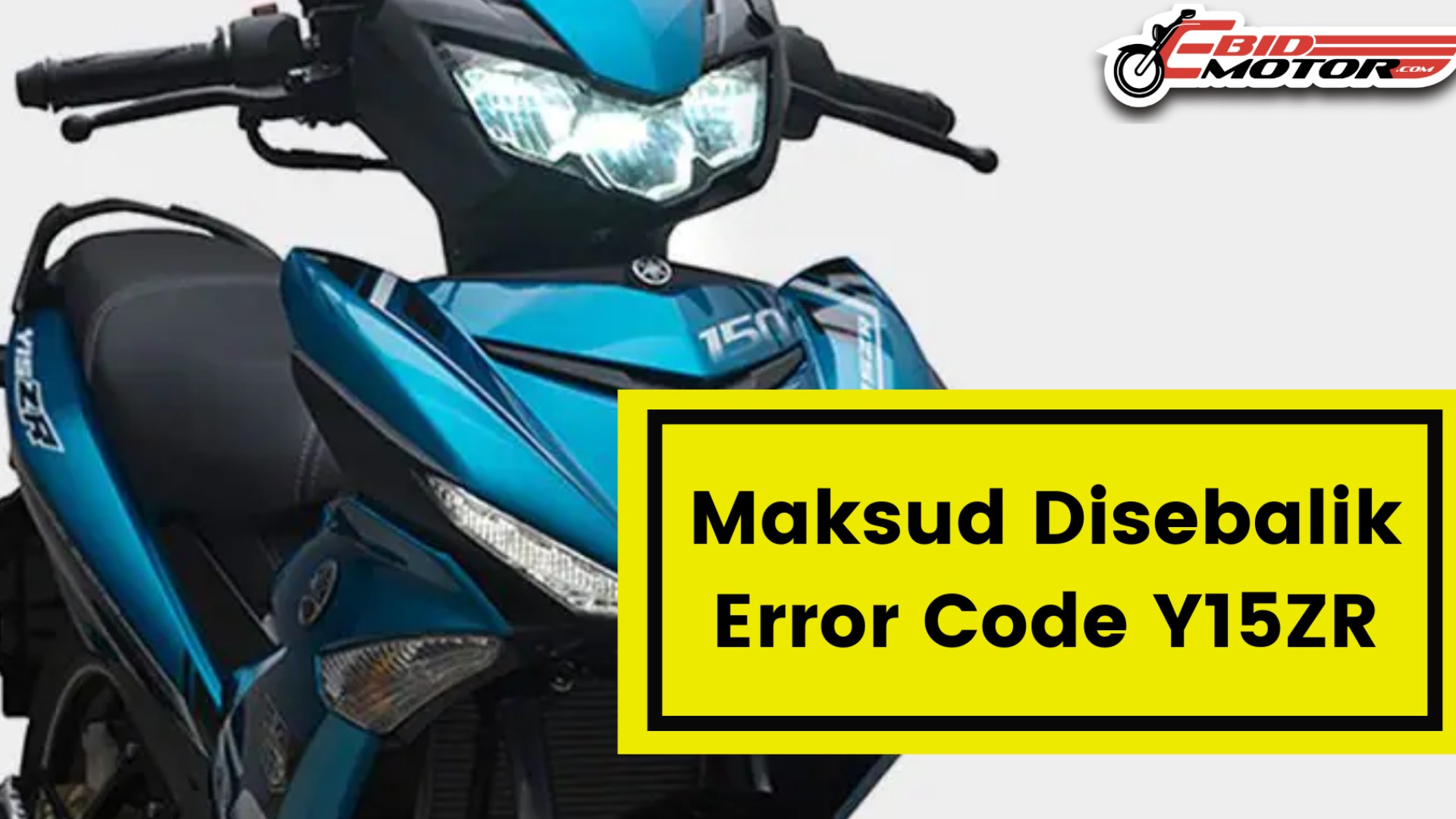 Senarai Error Code Untuk Motosikal Yamaha Y15ZR! Wajib disimpan oleh Pemilik Y15ZR