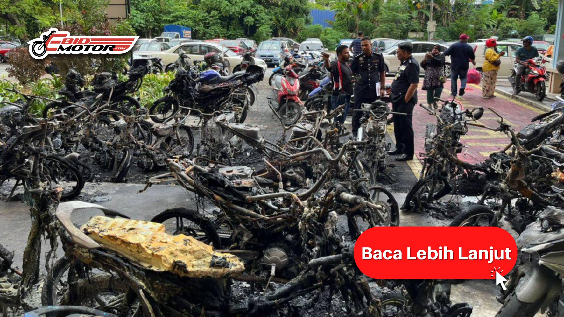 #BeritaSemasa: 34 Buah Motosikal Rentung, Disyaki Ada Unsur Khianat.