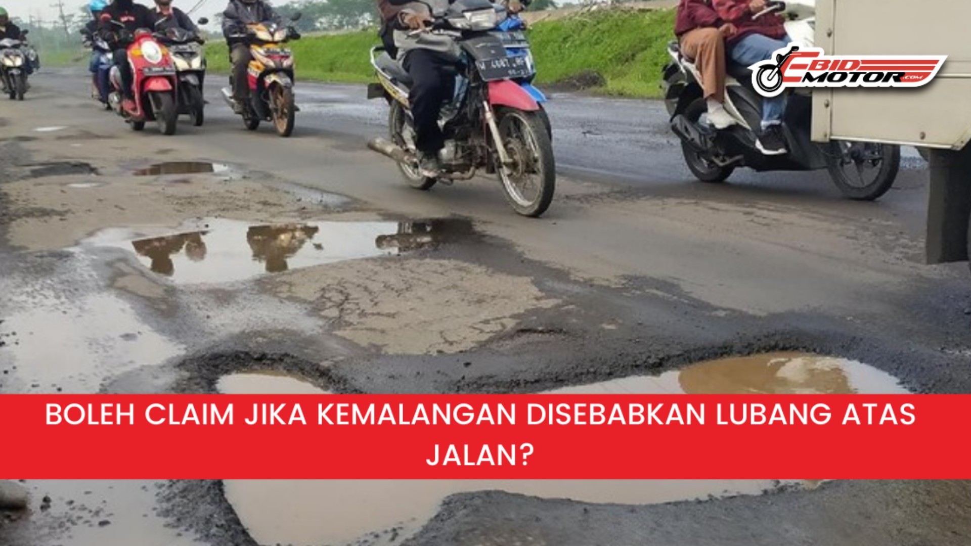 Mengemukakan Tuntutan Dengan XXX Jika Kemalangan Berlaku Disebabkan Lubang/Objek Atas Jalan Raya !