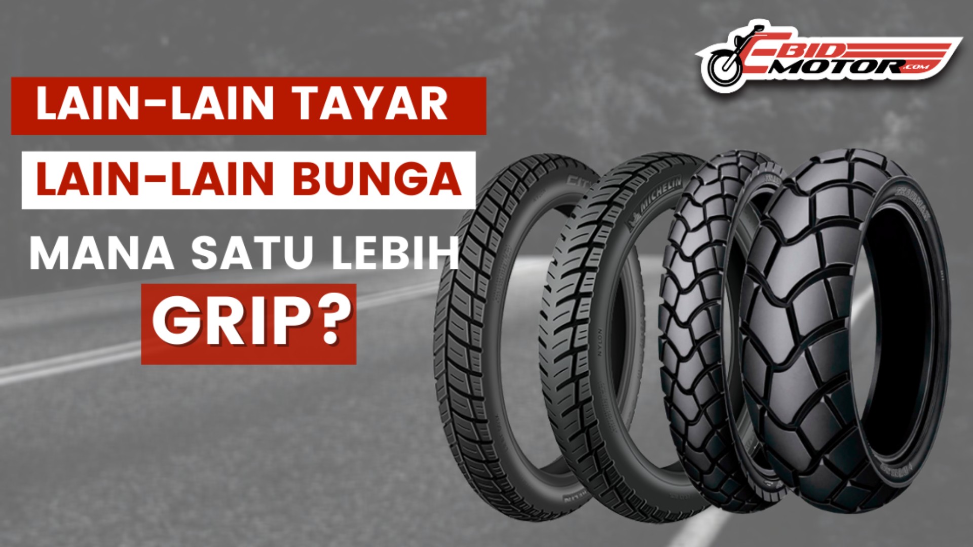 Adakah Tayar Pada Motor Anda Cukup Mencengkam?