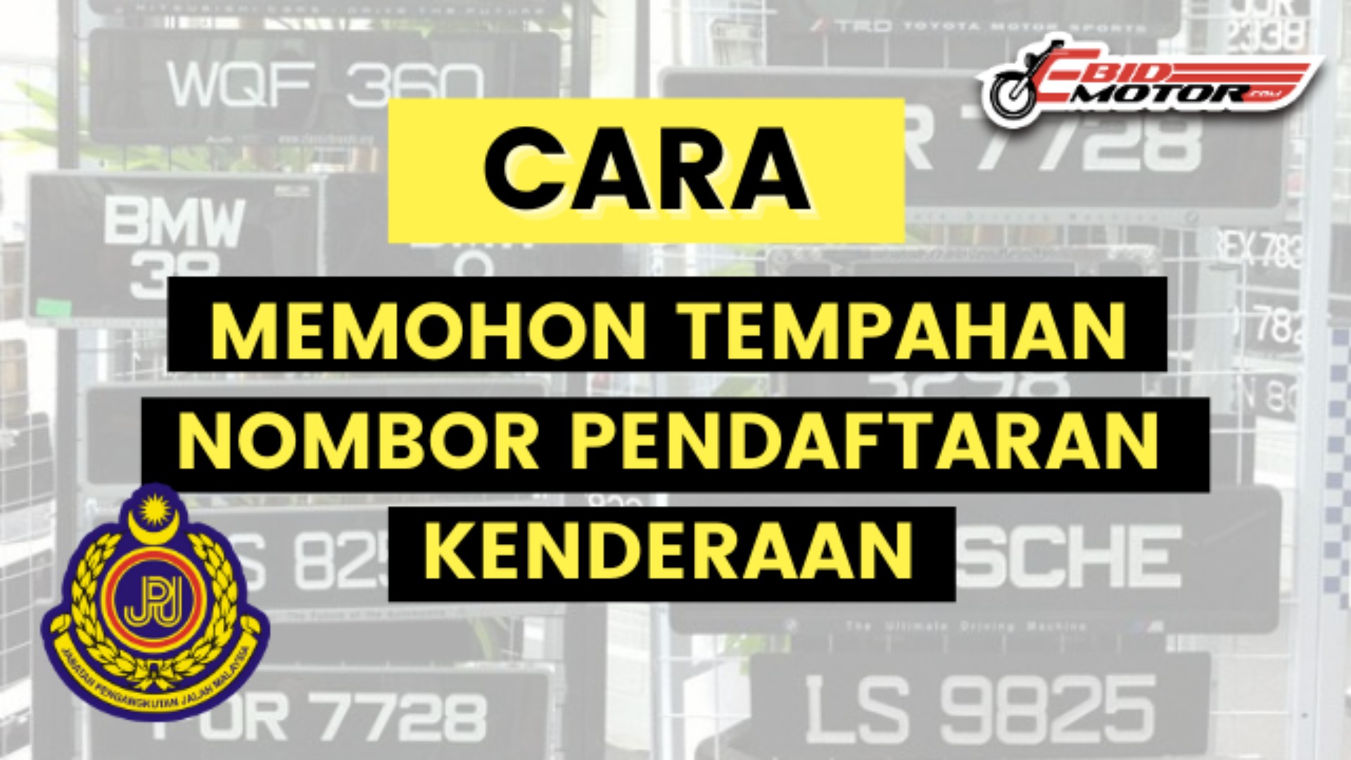 Nak Tempah Nombor Pendaftaran di JPJ? Inilah Caranya [2021]