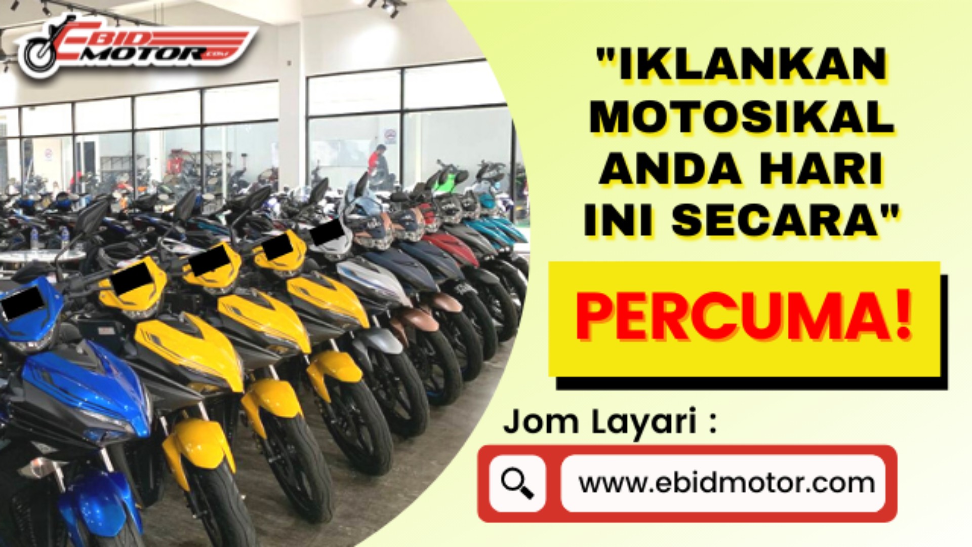 RUGI BESAR KALAU KORANG TAK IKLANKAN MOTOR KORANG KAT WEBSITE EBIDMOTOR.COM!